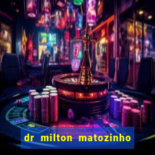 dr milton matozinho urologista santos